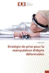 Stratégie de prise pour la manipulation d'objets déformables