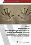 Verminderte Anstrengungsbereitschaft, Angst und Ausgrenzung