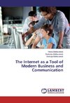 The Internet as a Tool of Modern Business and Communication