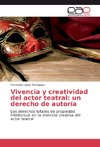 Vivencia y creatividad del actor teatral: un derecho de autoría