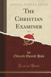 Hale, E: Christian Examiner, Vol. 7 (Classic Reprint)