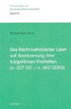 Das Recht katholischer Laien auf Anerkennung ihrer  bürgerlichen Freiheiten (c. 227 CIC / c. 402 CCEO)