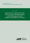 Entwicklung von Hilfsmitteln für die Planung und den Variantenvergleich von Beförderungssystemen in Gebäuden am Beispiel von Aufzügen