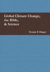 Global Climate Change, the Bible, & Science