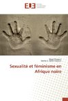 Sexualité et féminisme en Afrique noire