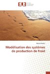 Modélisation des systèmes de production de froid