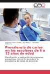 Prevalencia de caries en los escolares de 6 a 12 años de edad