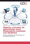 Objetos virtuales de aprendizaje para Matemática asistidos con Medhime