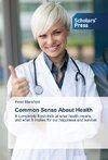 Common Sense About Health