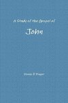 A Study of the Gospel of John