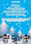 Winter  - Die schönsten neuen Kinderlieder - Das Liederbuch