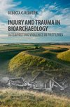 Injury and Trauma in Bioarchaeology