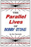 The Parallel Lives of Bobby Stone