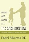 Nothing Good Happens at ... The Baby Hospital