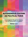 AUTOGENOUS CULTURE AS POLITICA