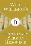 Will Willimon's Lectionary Sermon Resource