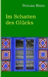 Im Schatten des Glücks