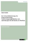 Der Schock Behinderung. Die Diagnosemitteilung, Verarbeitungsmöglichkeiten und Auswirkungen für die Familie im Überblick