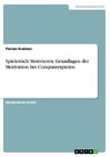 Spielerisch Motivieren. Grundlagen der Motivation bei Computerspielen