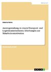 Anreizgestaltung in einem Transport- und Logistikunternehmen. Erhebungen zur Mitarbeitermotivation