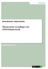 Theoretische Grundlagen der ADHS-Symptomatik