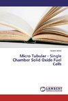 Micro Tubular - Single Chamber Solid Oxide Fuel Cells