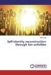 Self-identity reconstruction through fan activities