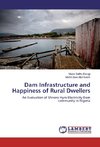 Dam Infrastructure and Happiness of Rural Dwellers