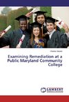 Examining Remediation at a Public Maryland Community College