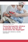 Caracterización clínica y estado actual del síndrome de Asperger