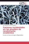 Factores incidentales en las pruebas de rendimiento académico