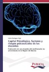 Capital Psicológico, factores y riesgos psicosociales de los docentes