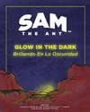 Sam the Ant - Glow in the Dark