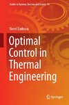 Optimal Control in Thermal Engineering