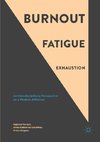 Burnout, Fatigue, Exhaustion