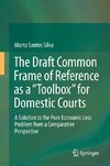 The Draft Common Frame of Reference as a 'Toolbox' for Domestic Courts
