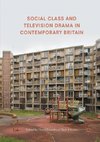 Social Class and Television Drama in Contemporary Britain