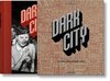 Dark City. The Real Los Angeles Noir