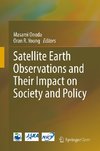 Satellite Earth Observations and Their Impact on Society and Policy