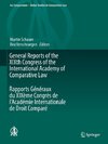 General Reports of the XIXth Congress of the International Academy of Comparative Law Rapports Généraux du XIXème Congrès de l'Académie Internationale de Droit Comparé