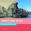 Einst und Jetzt 51 - Danzig / Gdansk