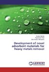 Development of novel adsorbent materials for heavy metals removal