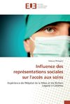 Influence des représentations sociales sur l'accès aux soins