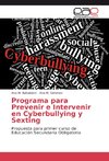 Programa para Prevenir e Intervenir en Cyberbullying y Sexting