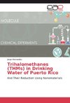 Trihalomethanes (THMs) in Drinking Water of Puerto Rico