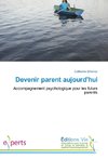 Devenir parent aujourd'hui