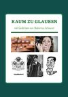 Kaum zu glauben