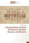 A Petite Pallace of Pettie his Pleasure: Women, Sources, and Rhetoric