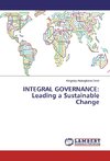 INTEGRAL GOVERNANCE: Leading a Sustainable Change