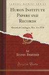 Institute, H: Huron Institute Papers and Records, Vol. 3